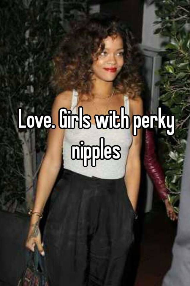 Girls Perky Nipples
